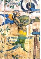 Les Métamorphoses de l'azur : L'Art de l'azulejo dans le monde latin